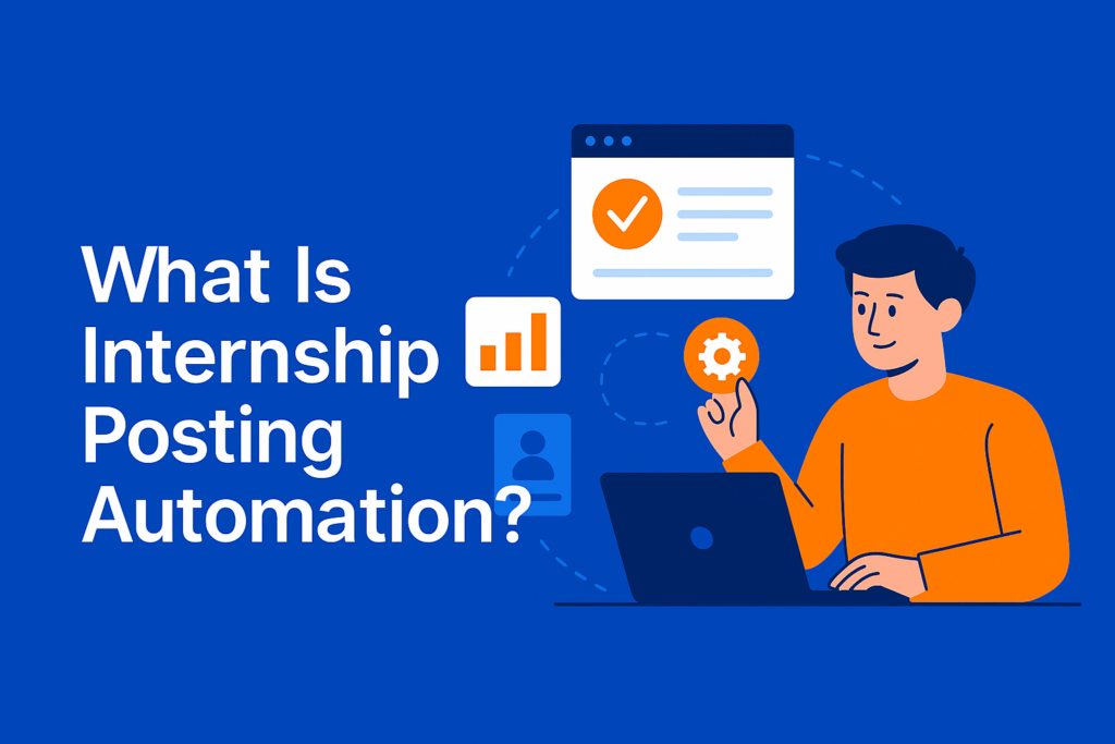 What Is Internship Posting Automation